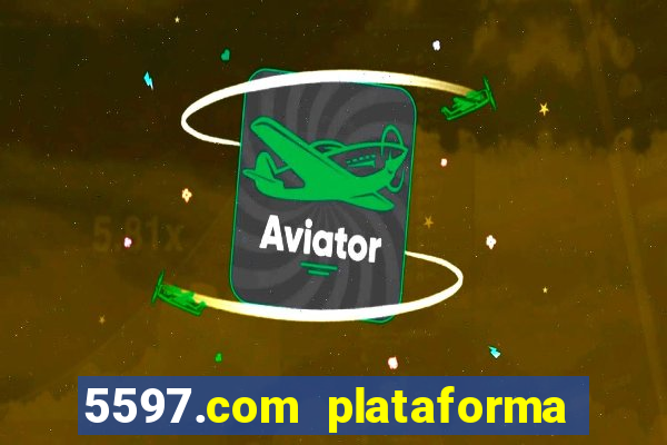 5597.com plataforma de jogos